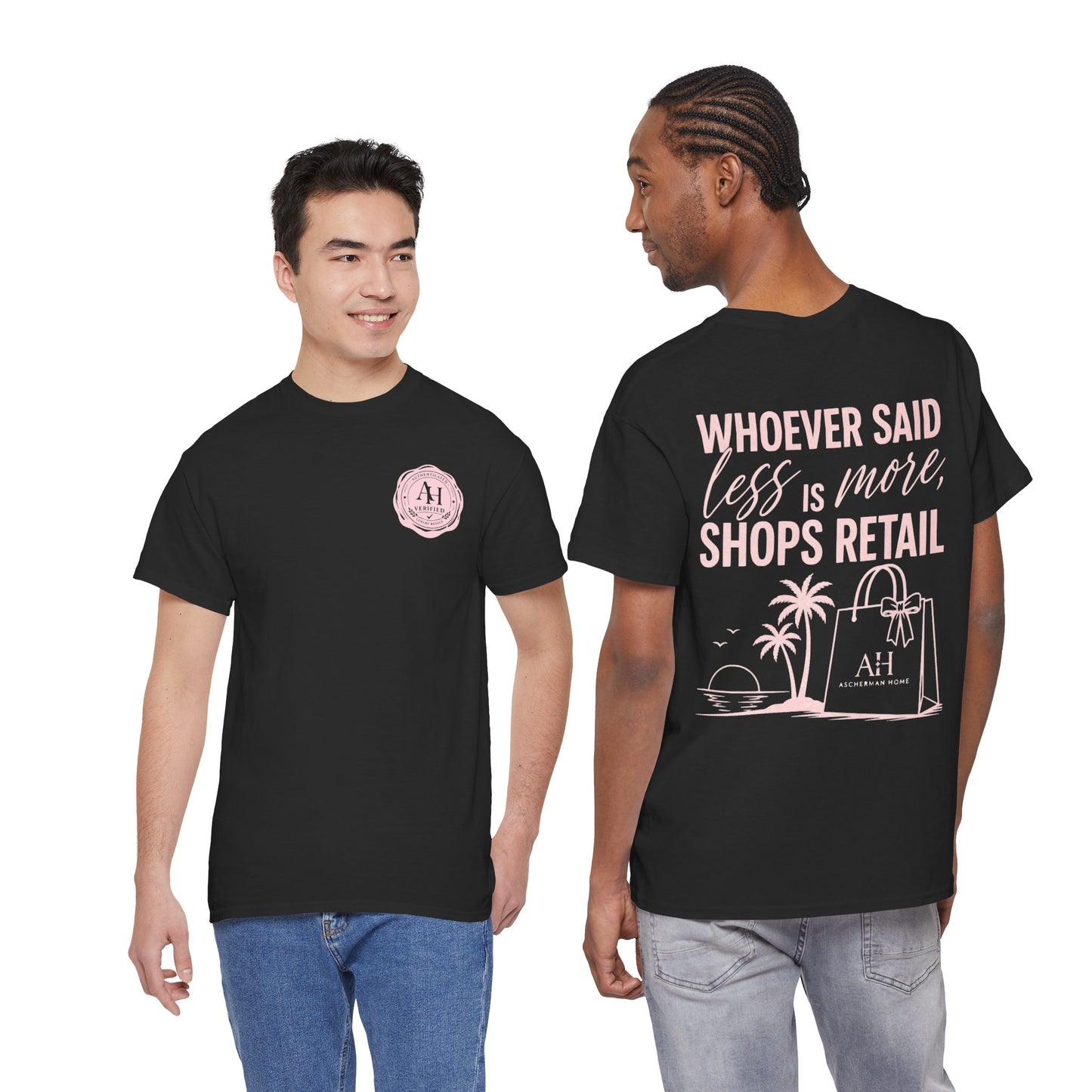 “Whoever Said Less Is More,” Unisex Graphic Tee