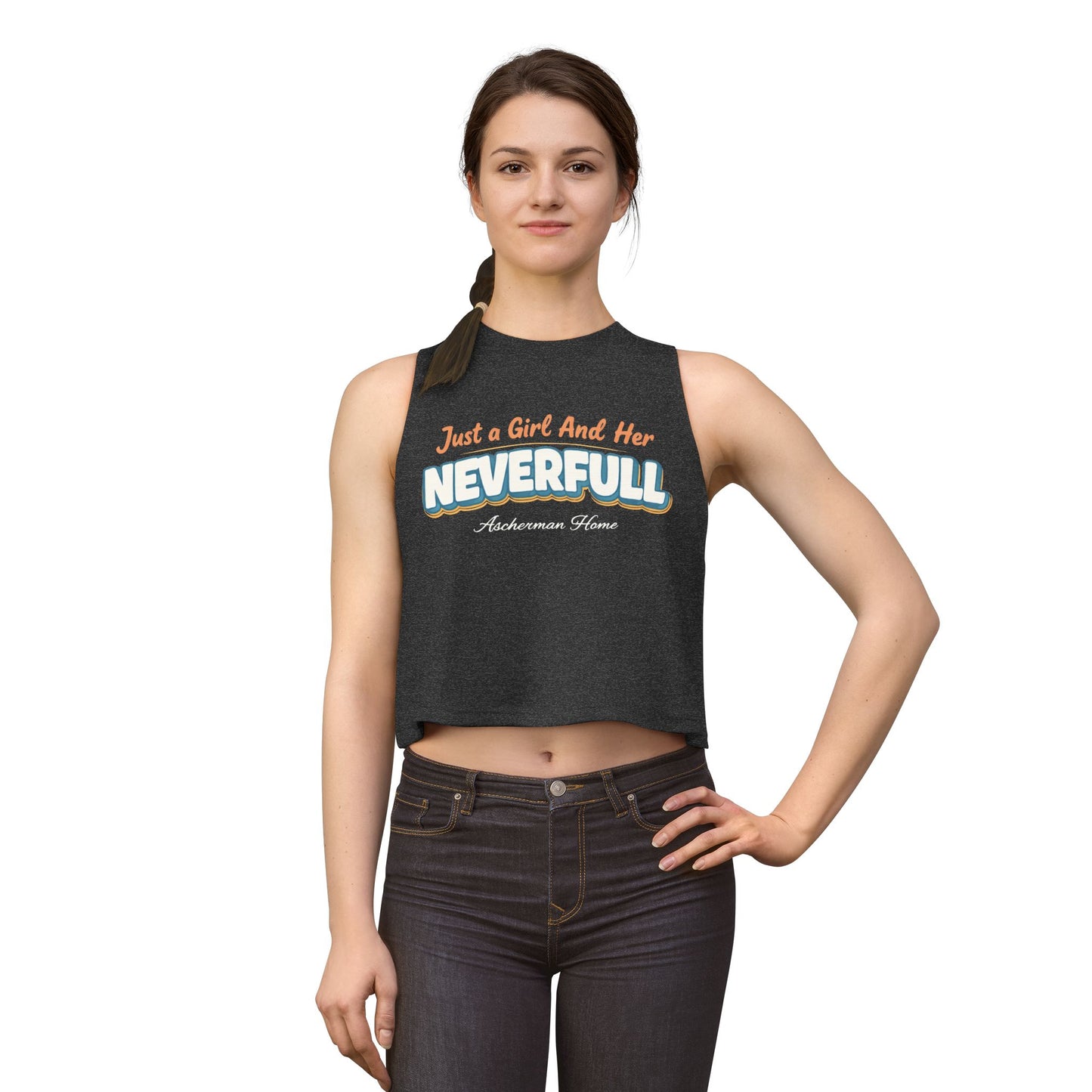 "Just a Girl and Her NEVERFULL" Graphic Crop Tank