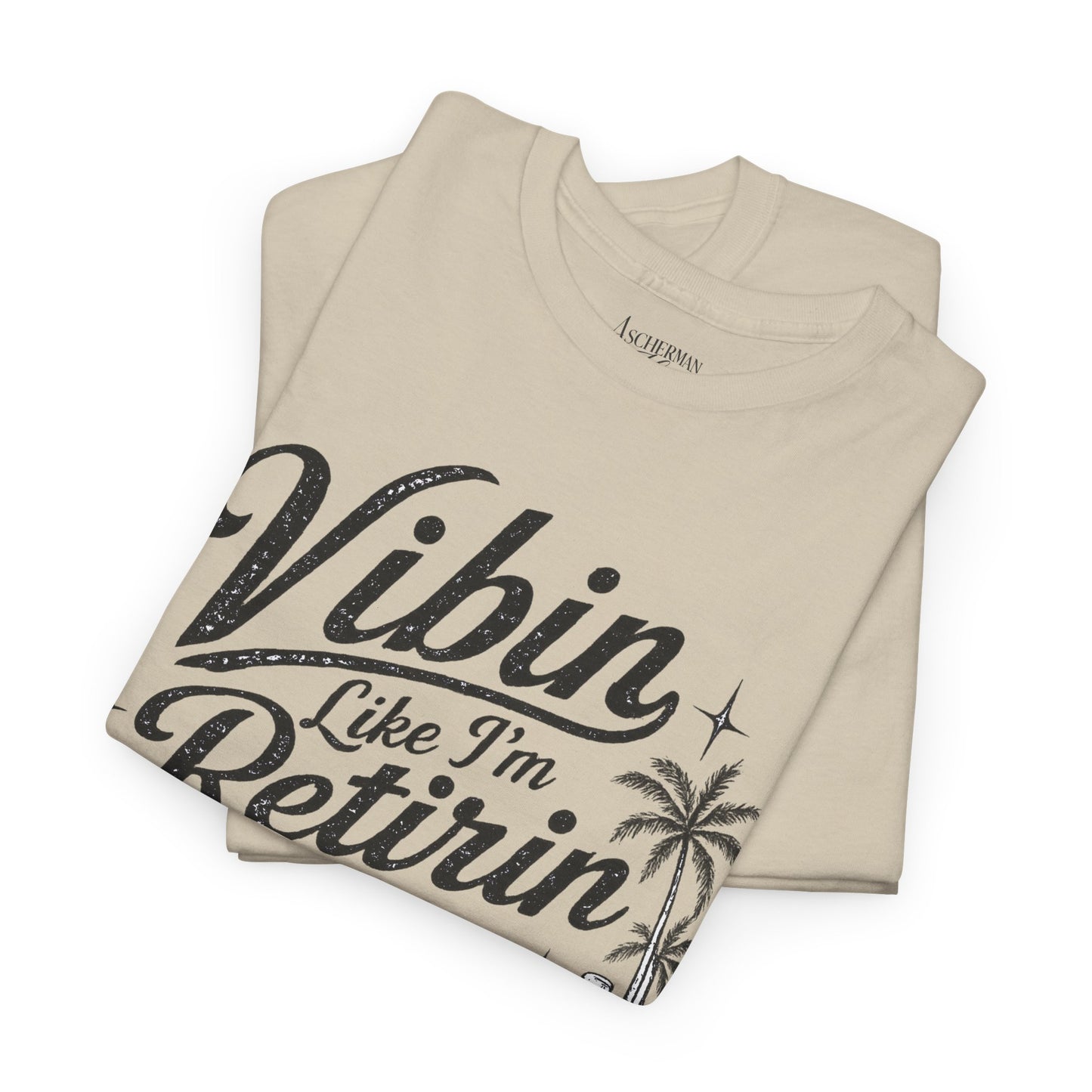 Vibin' Like I'm Retirin' Unisex Graphic T-Shirt